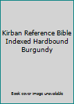 Hardcover Kirban Reference Bible Indexed Hardbound Burgundy Book