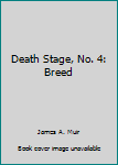 Paperback Death Stage, No. 4: Breed Book