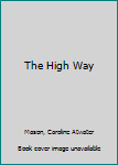 Hardcover The High Way Book