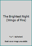 Paperback The Brightest Night (Wings of Fire) Book