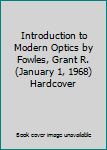 Introduction to Modern Optics by Fowles, Grant R.(January 1, 1968) Hardcover