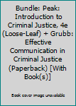 Paperback Bundle: Peak: Introduction to Criminal Justice, 4e (Loose-Leaf) + Grubb: Effective Communication in Criminal Justice (Paperback) [With Book(s)] Book