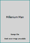 Hardcover Millenium Man Book