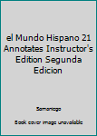 Paperback Bunko el Mundo Hispano 21 Annotates Instructor's Edition Segunda Edicion Book