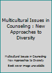 Paperback Multicultural Issues in Counseling : New Approaches to Diversity Book