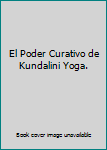 Paperback El Poder Curativo de Kundalini Yoga. Book
