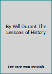 Paperback By Will Durant The Lessons of History Book