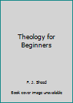 Hardcover Theology for Beginners Book