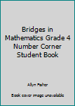 Unknown Binding Bridges in Mathematics Grade 4 Number Corner Student Book