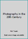 Hardcover Photography in the 20th Century Book