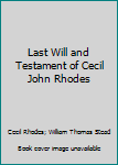 Paperback Last Will and Testament of Cecil John Rhodes Book