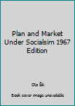 Hardcover Plan and Market Under Socialsim 1967 Edition Book