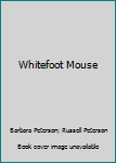 Hardcover Whitefoot Mouse Book
