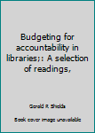 Budgeting for Accountability in Libraries