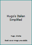 Hugo's Italian Simplified