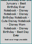 Best Birthday Ever 3rd Junuary : Best Birthday Ever Notebook - Disney Notebook - Disney Birthday Notebook - Cute Disney Notebook - Disney Mom Notebook - Disney Birthday - Best Day Ever