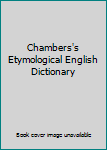 Unknown Binding Chambers's Etymological English Dictionary Book