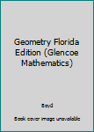 Hardcover Geometry Florida Edition (Glencoe Mathematics) Book