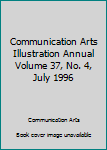 Paperback Communication Arts   Illustration Annual  Volume 37, No. 4,  July 1996 Book