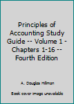 Paperback Principles of Accounting Study Guide -- Volume 1 - Chapters 1-16 -- Fourth Edition Book