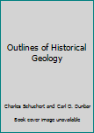 Hardcover Outlines of Historical Geology Book