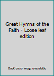 Loose Leaf Great Hymns of the Faith - Loose leaf edition Book
