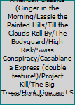 DVD 19 DVD Collection of American Classics (Ginger in the Morning/Lassie the Painted Hills/Till the Clouds Roll By/The Bodyguard/High Risk/Swiss Conspiracy/Casablanca Express (double feature!)/Project Kill/The Big Trees/Hook,Line and Sinker/Death Sentence/Cho Book