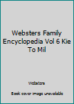 Paperback Websters Family Encyclopedia Vol 6 Kie To Mil Book