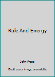 Hardcover Rule And Energy Book