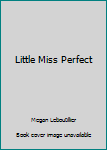 Paperback Little Miss Perfect Book