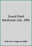 Hardcover Sword Point Hardcover July, 1991 Book