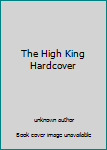 Unknown Binding The High King Hardcover Book