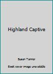 Paperback Highland Captive Book