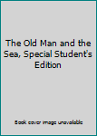 Hardcover The Old Man and the Sea, Special Student's Edition Book
