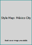 Paperback Style Map: México City [Spanish] Book