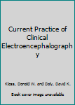 Hardcover Current Practice of Clinical Electroencephalography Book