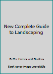 Hardcover New Complete Guide to Landscaping Book