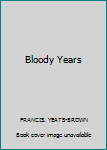 Hardcover Bloody Years Book