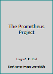 Mass Market Paperback The Prometheus Project Book