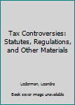 Paperback Tax Controversies: Statutes, Regulations, and Other Materials Book