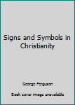 Hardcover Signs and Symbols in Christianity Book