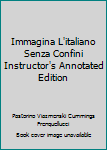Immagina, L'italiano senza confini, Instructor's Annotated Edition
