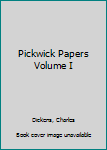 Hardcover Pickwick Papers Volume I Book