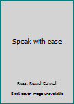 Unknown Binding Speak with ease Book