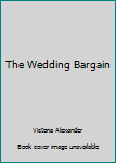 Hardcover The Wedding Bargain Book