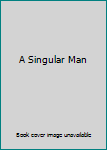 Hardcover A Singular Man Book