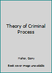 Paperback Theory of Criminal Process Book