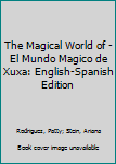 The Magical World of - El Mundo Magico de Xuxa: English-Spanish Edition