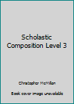 Hardcover Scholastic Composition Level 3 Book