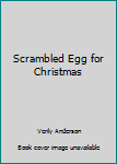 Paperback Scrambled Egg for Christmas Book